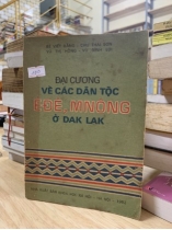 Đại cương về các dân tộc ÊĐê, MNông ở Dak Lak