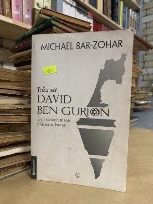Tiều sử David Ben-Gurion - Lịch sử hình thành nhà nước Israel