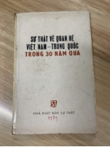 SỰ THẬT VỀ QUAN HỆ VIỆT NAM - TRUNG QUỐC TRONG 30 NĂM QUA