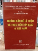 NHỮNG VẤN ĐỀ LÝ LUẬN VÀ THỰC TIỄN TÔN GIÁO Ở VIỆT NAM