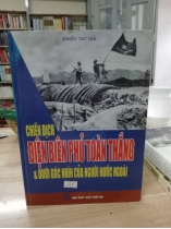 CHIẾN DỊCH ĐIỆN BIÊN PHỦ TOÀN THẮNG VÀ DƯỚI GÓC NHÌN CỦA NGƯỜI NƯỚC NGOÀI