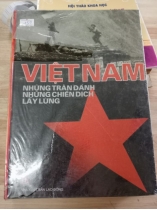 VIỆT NAM NHỮNG TRẬN ĐÁNH NHỮNG CHIẾN DỊCH LẪY LỪNG