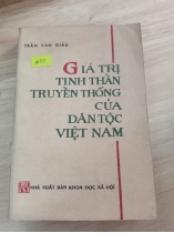 GIÁ TRỊ TINH THẦN TRUYỀN THỐNG CỦA DÂN TỘC VIỆT NAM