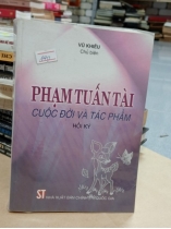 PHẠM TUẤN TÀI CUỘC ĐỜI VÀ TÁC PHẨM HỒI KÝ