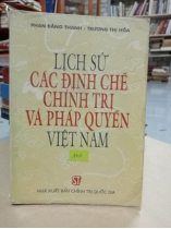 LỊCH SỬ CÁC ĐỊNH CHẾ CHÍNH TRỊ VÀ PHÁP QUYỀN VIỆT NAM 