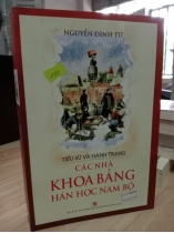 TIỂU SỬ VÀ HÀNH TRANG CÁC NHÀ KHOA BẢNG HÁN HỌC NAM BỘ