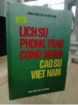 LỊCH SỬ PHONG TRÀO CÔNG NHÂN CAO SU VIỆT NAM