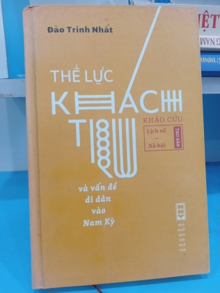 THỂ LỰC KHÁCH TRÚ VÀ VẤN ĐỀ DI DÂN VÀO NAM KỲ