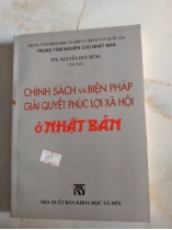 CHÍNH SÁCH VÀ BIỆN PHÁP GIẢI QUYẾT PHÚC LỢI XÃ HỘI Ở NHẬT BẢN