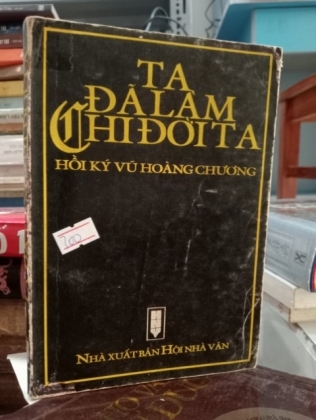 TA ĐÃ LÀM CHI ĐỜI TA