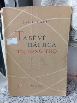 TA SẼ VỀ HÁI HOA TRƯỜNG THỌ