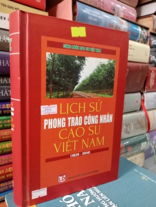 LỊCH SỬ PHONG TRÀO CÔNG NHÂN CAO SU VIỆT NAM