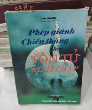 PHÉP GIÀNH CHIẾN THẮNG THEO TÔN TỬ BINH PHÁP