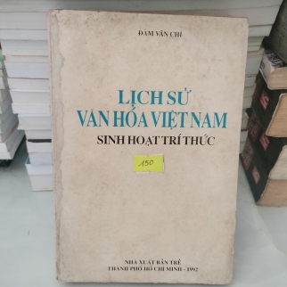 LỊCH SỬ VĂN HÓA VIỆT NAM  SINH HOAT TRÍ THỨC 