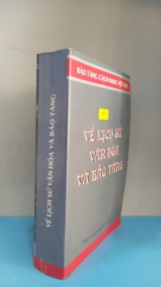 VỀ LỊCH SỬ VĂN HÓA VÀ BẢO TÀNG