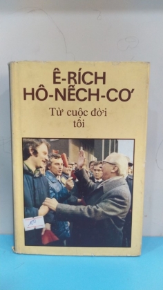 Ê RÍCH HÔ NẾCH CƠ TỪ CUỘC ĐỜI TÔI