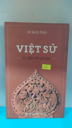 VIỆT SỬ TƯ LIỆU VỚI LỜI BÀN