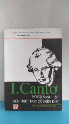 I.CANTO NGƯỜI SÁNG LẬP NỀN TRIẾT HỌC CỔ ĐIỂN