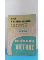 TỪ TRIỀU ĐÌNH HUẾ ĐẾN CHIẾN KHU VIỆT BẮC