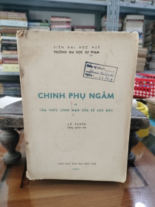 CHINH PHỤ NGÂM và tâm thức lãng mạn của kẻ luu bày 