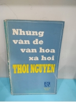 NHỮNG VẤN ĐỀ VĂN HOÁ XÃ HỘI THỜI NGUYỄN