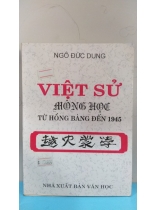 VIỆT SỬ MÔNG HỌC TỪ HỒNG BÀN ĐẾN 1945