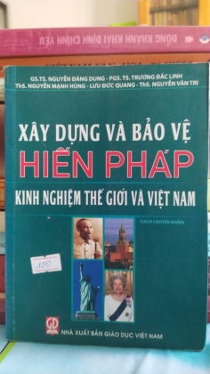 XÂY DỰNG VÀ BẢO VỆ HIẾN PHÁP KINH NGHIỆM THẾ GIỚI VÀ VIỆT NAM