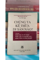 CHÚNG TA KẾ THỪA DI SẢN NÀO