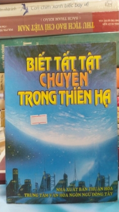 BIẾT TẤT TẬT CHUYỆN TRONG THIÊN HẠ