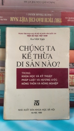 CHÚNG TA KẾ THỪA DI SẢN NÀO