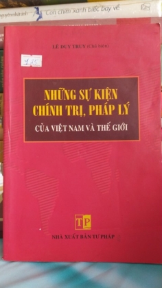 NHỮNG SỰ KIỆN CHÍNH TRỊ PHÁP LÝ CỦA VIỆT NAM VÀ THẾ GIỚI