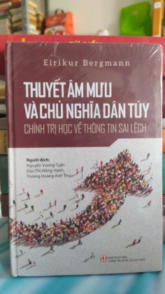 THUYẾT ÂM MƯU VÀ CHỦ NGHĨA DÂN TÚY CHÍNH TRỊ HỌC VỀ THÔNG TIN SAI LỆCH