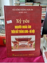 KỶ YẾU NGƯỜI HOÀI ÂN TRÊN ĐẤT THĂNG LONG- HÀ NÔI