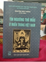 TÍN NGƯỠNG THỜ MẪU Ở MIỀN TRUNG VIỆT NAM 