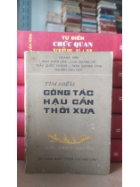 TÌM HIỂU CÔNG TÁC HẬU CẦN THỜI XƯA