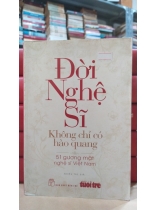 ĐỜI NGHỆ SĨ KHÔNG CHỈ CÓ HÀO QUANG