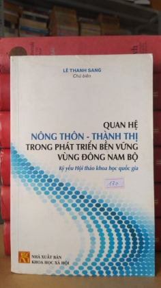 QUAN HỆ NÔNG THÔN THÀNH THỊ TRONG PHÁT TRIỂN BỀN VỮNG VÙNG DÔNG NAM BỘ