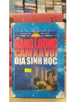 NĂNG LƯỢNG CẢM XẠ VỚI ĐỊA SINH HỌC