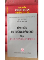 TÌM HIỂU TƯ TƯỞNG DÂN CHỦ CỦA PHAN CHÂU TRINH