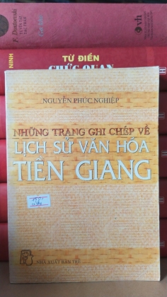 NHỮNG TRANG GHI CHÉP VỀ LỊCH SỬ VĂN HÓA TIỀN GIANG