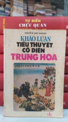 KHẢO LUẬN TIỂU THUYẾT CỔ ĐIỂN TRUNG HOA