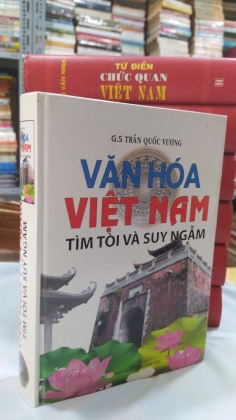 VĂN HÓA VIỆT NAM TÌM TÒI VÀ SUY NGẪM