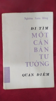 LUYẾN ÁI QUAN - NGƯỜI VIỄN KHÁCH THỨ MƯỜI - ĐI TÌM MỘT CĂN BẢN TƯ TƯỞNG