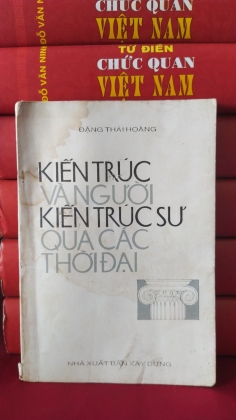 KIẾN TRÚC VÀ NGƯỜI KIẾN TRÚC SƯ QUA CÁC THỜI ĐẠI 