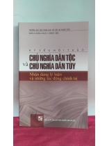 CHỦ NGHĨA DÂN TỘC VÀ CHỦ NGHĨA DÂN TÚY - NHẬN DẠNG LÝ LUẬN VÀ NHỮNG TÁC ĐỘNG CHÍNH TRỊ