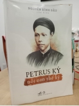 PETRUS KÝ - NỖI OAN THẾ KỶ