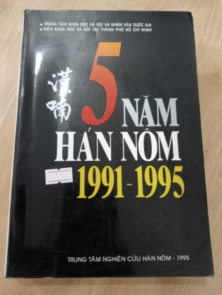 [CÓ CHỮ KÝ CỦA TÁC GIẢ] 5 NĂM HÁN NÔM 1991 - 1995