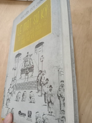 [CÓ CHỮ KÝ TÁC GIẢ] LÊ MẠT SỰ KÝ - SỰ SUY TÀN CỦA TRIỀU LÊ CUỐI THẾ KỶ XVIII