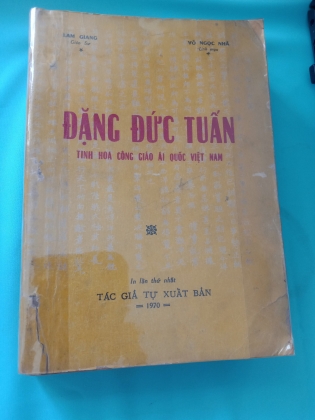 ĐẶNG ĐỨC TUẤN - TINH HOA CÔNG GIÁO ÁI QUỐC VIỆT NAM