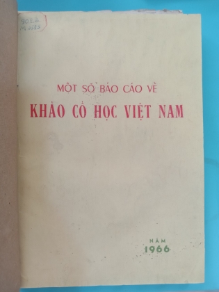 MỘT SỐ BÁO CÁO VỀ KHẢO CỔ HỌC VIỆT NAM